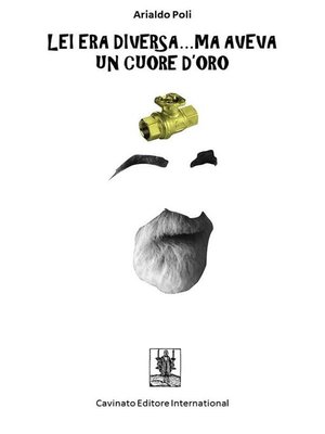 cover image of Lei era diversa... ma aveva un cuore d'oro